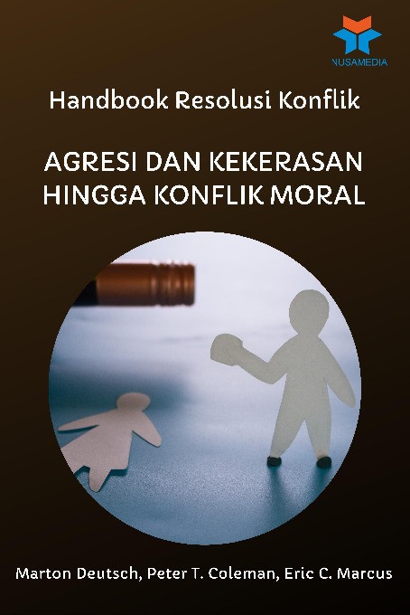 Handbook Resolusi Konflik Agresi dan Kekerasan hingga Konflik Moral